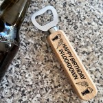 Novelty Alcohol Gift Beer Cider Gift Wood Bottle Opener Birthday