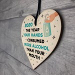 Funny Lockdown Gift Alcohol Gift Wood Heart Quarantine Gift