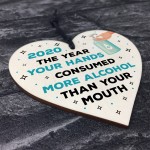 Funny Lockdown Gift Alcohol Gift Wood Heart Quarantine Gift