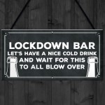 Lockdown Bar Sign Funny Home Bar Man Cave Garage Sign Alcohol