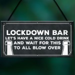 Lockdown Bar Sign Funny Home Bar Man Cave Garage Sign Alcohol