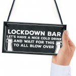 Lockdown Bar Sign Funny Home Bar Man Cave Garage Sign Alcohol