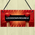 Lockdown Gift Round 2 Funny Bar Sign Garden Man Cave Garage