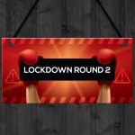 Lockdown Gift Round 2 Funny Bar Sign Garden Man Cave Garage