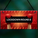 Lockdown Gift Round 2 Funny Bar Sign Garden Man Cave Garage