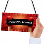 Lockdown Gift Round 2 Funny Bar Sign Garden Man Cave Garage