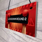 Lockdown Gift Round 2 Funny Bar Sign Garden Man Cave Garage