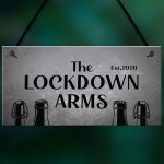 Funny Lockdown Bar Sign LOCKDOWN ARMS Home Bar Man Cave