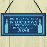 Lockdown Bar Sign Built 2020 Home Bar Pub Garden Shed Sign