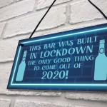 Lockdown Bar Sign Built 2020 Home Bar Pub Garden Shed Sign