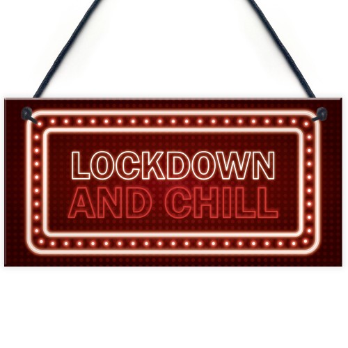 Lockdown And Chill Sign Funny Girls Boys Bedroom Sign