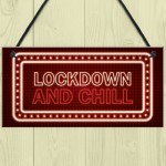 Lockdown And Chill Sign Funny Girls Boys Bedroom Sign