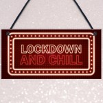 Lockdown And Chill Sign Funny Girls Boys Bedroom Sign