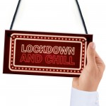 Lockdown And Chill Sign Funny Girls Boys Bedroom Sign