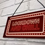 Lockdown And Chill Sign Funny Girls Boys Bedroom Sign