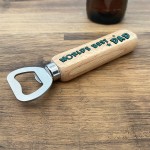 Worlds Best Dad Wooden Bottle Opener Dad Gift For Birthday