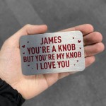 Funny Rude Gift For Boyfriend Husband Personalised Insert