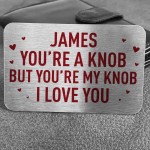 Funny Rude Gift For Boyfriend Husband Personalised Insert