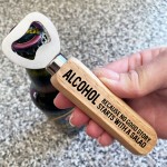 Funny Alcohol Quote Bottle Opener Gift For Men Dad Brother Uncle