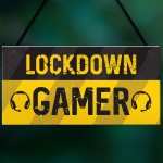 Novelty Lockdown Gamer Sign Boys Bedroom Sign Lockdown Gift