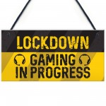 Lockdown Gaming Gifts Novelty Hanging Boys Bedroom Signs