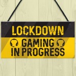 Lockdown Gaming Gifts Novelty Hanging Boys Bedroom Signs