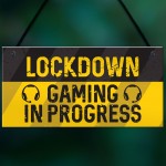 Lockdown Gaming Gifts Novelty Hanging Boys Bedroom Signs