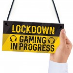 Lockdown Gaming Gifts Novelty Hanging Boys Bedroom Signs