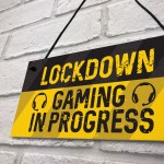 Lockdown Gaming Gifts Novelty Hanging Boys Bedroom Signs