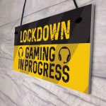 Lockdown Gaming Gifts Novelty Hanging Boys Bedroom Signs