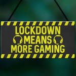 Gaming Sign Lockdown Gifts Novelty Boys Bedroom Sign Man Cave