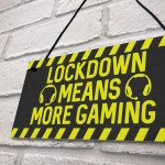 Gaming Sign Lockdown Gifts Novelty Boys Bedroom Sign Man Cave