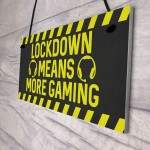 Gaming Sign Lockdown Gifts Novelty Boys Bedroom Sign Man Cave