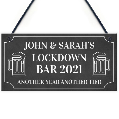 PERSONALISED Lockdown Bar Sign 2021 Funny Home Bar Sign