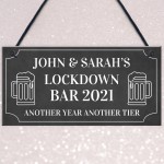 PERSONALISED Lockdown Bar Sign 2021 Funny Home Bar Sign