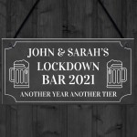 PERSONALISED Lockdown Bar Sign 2021 Funny Home Bar Sign