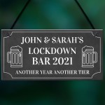 PERSONALISED Lockdown Bar Sign 2021 Funny Home Bar Sign