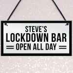 Funny HOME BAR Sign Personalised Lockdown Bar OPEN ALL DAY