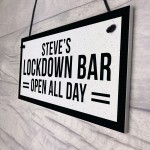 Funny HOME BAR Sign Personalised Lockdown Bar OPEN ALL DAY