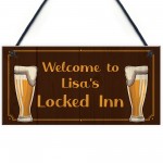 Locked Inn Sign PERSONALISED Garden Shed Garage Man Cave