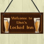 Locked Inn Sign PERSONALISED Garden Shed Garage Man Cave