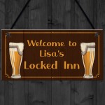 Locked Inn Sign PERSONALISED Garden Shed Garage Man Cave