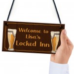 Locked Inn Sign PERSONALISED Garden Shed Garage Man Cave