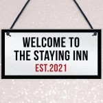 The Staying Inn Home Bar Sign LOCKDOWN Sign Man Cave Plaque