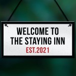 The Staying Inn Home Bar Sign LOCKDOWN Sign Man Cave Plaque