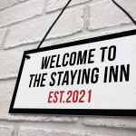 The Staying Inn Home Bar Sign LOCKDOWN Sign Man Cave Plaque