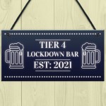 TIER 4 Lockdown Bar Sign HOME BAR Man Cave Bar Pub Plaque