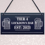 TIER 4 Lockdown Bar Sign HOME BAR Man Cave Bar Pub Plaque