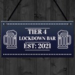 TIER 4 Lockdown Bar Sign HOME BAR Man Cave Bar Pub Plaque