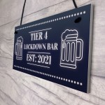 TIER 4 Lockdown Bar Sign HOME BAR Man Cave Bar Pub Plaque